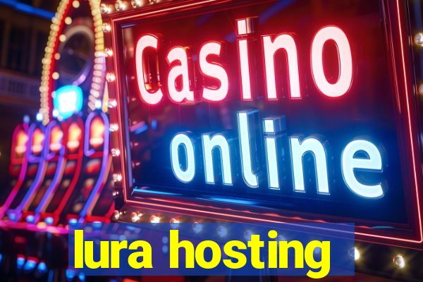 lura hosting